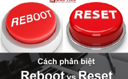 So Sánh Reboot Và Reset Có Gì Khác Nhau?